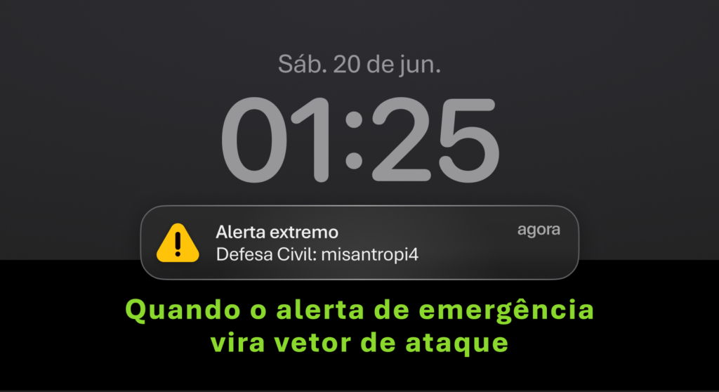 Tela de smartphone exibindo alerta extremo da Defesa Civil com a palavra "misantropia", ilustrando incidente real causado por credenciais vazadas e falhas de segurança em sistema oficial.